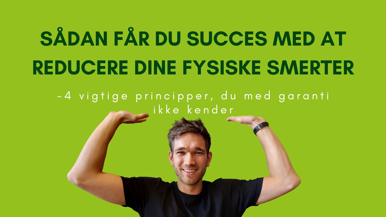 Online kursus – Coverbillede Lær hvordan du reducerer smerter. Online kursus, der giver dig alt du har brug for at vide, for at stoppe dine smerter.